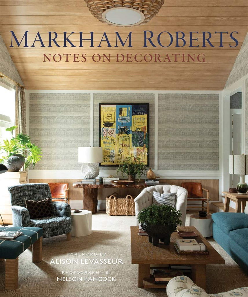 Markham Roberts Notes on Decorating