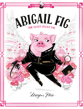 Abigail Fig The Secret Agent Pig